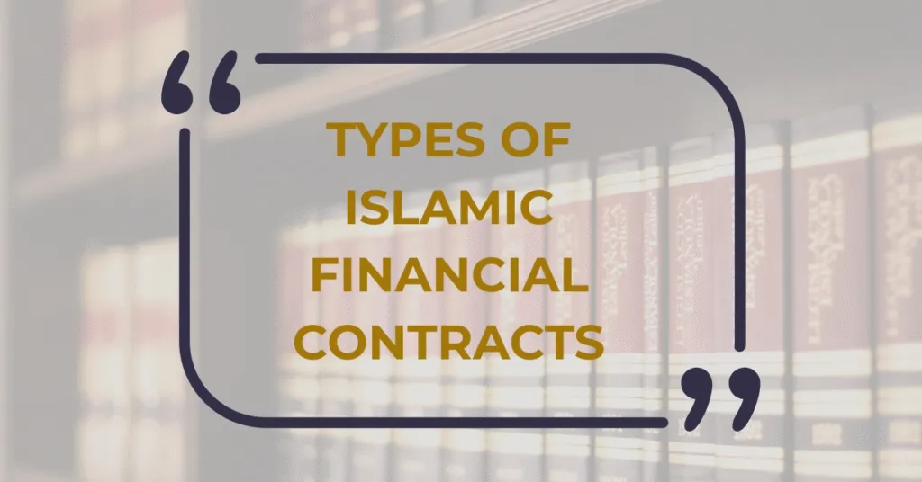 Types of Islamic Financial Contracts