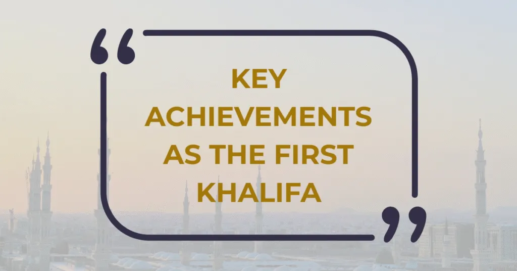 Key Achievements as the First Khalifa
