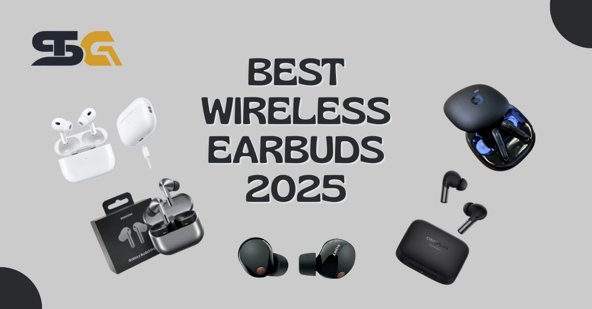 Best wireless earbuds 2025 with top picks and expert reviews on Smart Tech Guru.